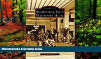 Big Deals  Washington D.C. s Mayflower Hotel (DC) (Images of America)  Full Read Best Seller