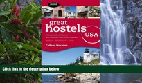 Big Deals  Great Hostels USA: An Inside Look at America s Best Adventure Travel Accomodations