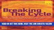 [FREE] EBOOK Breaking the Cycle: How to Turn Conflict Into Collaboration When You and Your