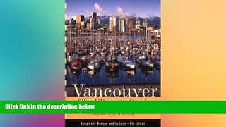 READ FULL  Vancouver: The Ultimate Guide (6th ed)  READ Ebook Full Ebook