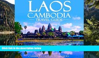 Big Deals  Laos Cambodia Travel Guide: Laos Travel Guide, Cambodia Travel Guide, Two Books in One