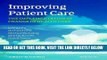 [FREE] EBOOK Improving Patient Care: The Implementation of Change in Health Care ONLINE COLLECTION