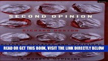 [FREE] EBOOK Second Opinion: Doctors, Diseases and Decisions in Modern Medicine BEST COLLECTION