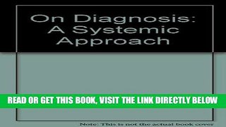 [FREE] EBOOK On Diagnosis: A Systemic Approach BEST COLLECTION