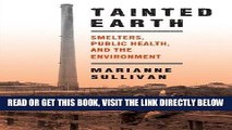 [READ] EBOOK Tainted Earth: Smelters, Public Health, and the Environment (Critical Issues in