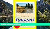Big Deals  Tuscany, Italy Travel Guide - Sightseeing, Hotel, Restaurant   Shopping Highlights