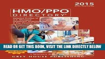 [FREE] EBOOK HMO/PPO Directory, 2015: Print Purchase Includes 1 Month Free Online Access ONLINE