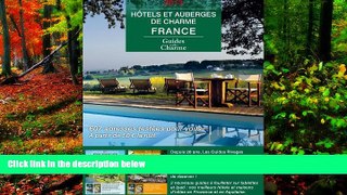 Big Deals  Guide des hÃ´tels et auberges de charme - France 2013 (textes, photos, liens pour