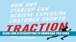 [PDF] Traction: How Any Startup Can Achieve Explosive Customer Growth Download online