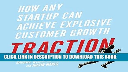 [PDF] Traction: How Any Startup Can Achieve Explosive Customer Growth Download online