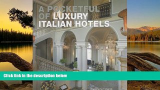 Big Deals  A Pocketful of Luxury Italian Hotels  Best Seller Books Most Wanted