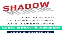 [FREE] EBOOK Shadow Medicine: The Placebo in Conventional and Alternative Therapies ONLINE