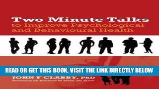 [READ] EBOOK Two Minute Talks to Improve Psychological and Behavioral Health BEST COLLECTION