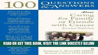 [READ] EBOOK 100 Questions     Answers About Caring For Family Or Friends With Cancer ONLINE
