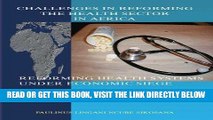 [READ] EBOOK Challenges in Reforming the Health Sector in Africa: Reforming Health Systems Under