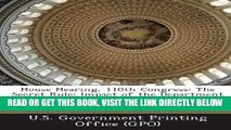 [FREE] EBOOK House Hearing, 110th Congress: The Secret Rule: Impact of the Department of Labor s