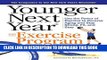[Ebook] Younger Next Year: The Exercise Program: Use the Power of Exercise to Reverse Aging and
