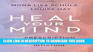 [Ebook] Heal Your Mind: Your Prescription for Wholeness through Medicine, Affirmations, and