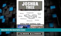Big Deals  Joshua Tree: The Complete Guide: Joshua Tree National Park  Full Read Most Wanted