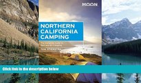Big Deals  Moon Northern California Camping: The Complete Guide to Tent and RV Camping (Moon