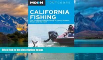 Books to Read  Moon California Fishing: The Complete Guide to Fishing on Lakes, Streams, Rivers,