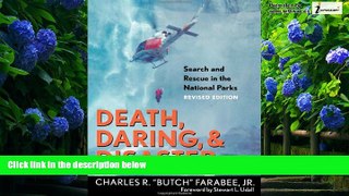 Big Deals  Death, Daring,   Disaster -  Search and Rescue in the National Parks (Revised Edition)