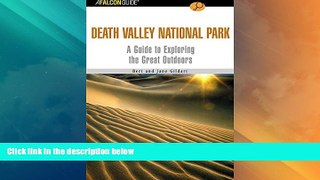Big Deals  A FalconGuideÂ® to Death Valley National Park (Exploring Series)  Full Read Most Wanted