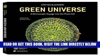 [READ] EBOOK Green Universe: A Microscopic Voyage Into the Plant Cell ONLINE COLLECTION