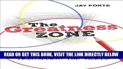 [DOWNLOAD] PDF The Greatness Zone - Know Yourself, Find Your Fit, Transform the World Collection