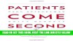 [READ] EBOOK Patients Come Second: Leading Change by Changing the Way You Lead ONLINE COLLECTION