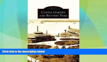 Big Deals  Castle Garden And Battery Park, NY (Images of America)  Full Read Best Seller