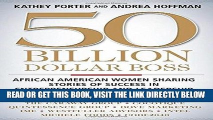 [DOWNLOAD] PDF 50 Billion Dollar Boss: African American Women Sharing Stories of Success in