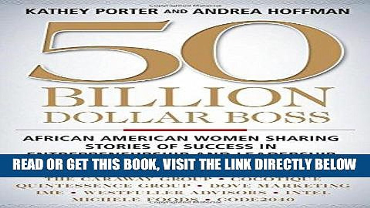 [DOWNLOAD] PDF 50 Billion Dollar Boss: African American Women Sharing Stories of Success in