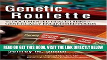 [FREE] EBOOK Genetic Roulette: The Documented Health Risks of Genetically Engineered Foods ONLINE