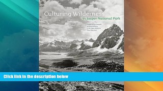 Big Deals  Culturing Wilderness in Jasper National Park: Studies in Two Centuries of Human History