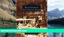 Books to Read  Baltimore s Patterson Park (MD) (Images of America)  Full Ebooks Most Wanted