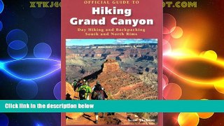 Big Deals  Official Guide to Hiking the Grand Canyon  Full Read Best Seller