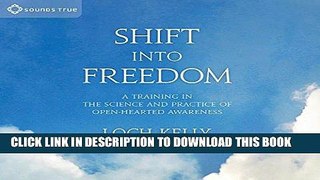 [Ebook] Shift into Freedom: A Training in the Science and Practice of Open-Hearted Awareness