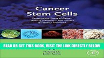 [FREE] EBOOK Cancer Stem Cells: Targeting the Roots of Cancer, Seeds of Metastasis, and Sources of