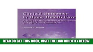 [READ] EBOOK Clinical Outcomes in Home Health Care: A Guide to Performance Measurement and Oryx