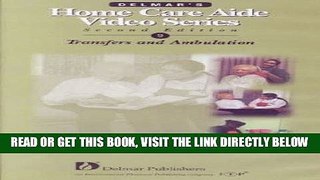 [FREE] EBOOK Delmar s Home Care Aide Video Series Tape 9: Transfers and Ambulating (Delmar s Home