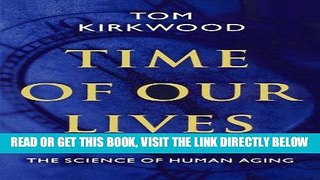 [FREE] EBOOK Time of Our Lives: The Science of Human Aging ONLINE COLLECTION