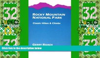 Big Deals  Rocky Mountain National Park: Classic Hikes and Climbs  Full Read Best Seller