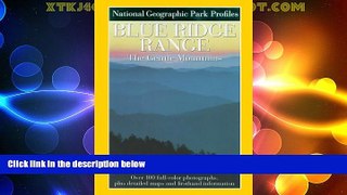 Big Deals  Park Profiles: Blue Ridge Range  Full Read Most Wanted
