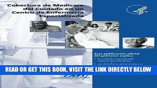 [READ] EBOOK Cobertura de Medicare del Cuidado en un Centro de Enfermeria Especializada (Spanish