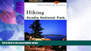 Big Deals  Hiking Acadia National Park (Regional Hiking Series)  Best Seller Books Best Seller