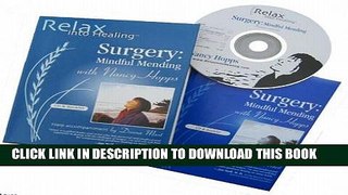 [Ebook] Surgery CD: Heal Faster - Prepare Before and After Surgery (Relax Into Healing Series)