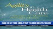 [FREE] EBOOK Agility in Health Care: Strategies for Mastering Turbulent Markets: 1st (First)