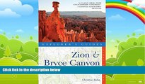 Big Deals  Explorer s Guide Zion   Bryce Canyon: A Great Destination (Explorer s Great