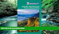 Big Deals  Michelin Must Sees Pacific Northwest: featuring National Parks  Full Ebooks Best Seller